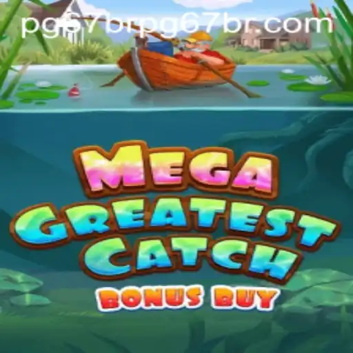 MegaGreatestCatchBonusBuy: Dive into the Ultimate Gaming Experience with pg67bet PH Login